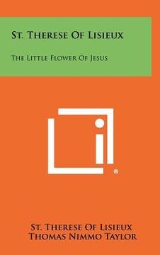portada st. therese of lisieux: the little flower of jesus (in English)