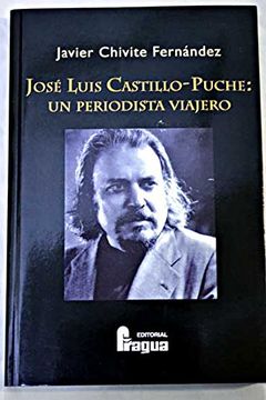 portada José Luis Castillo-Puche : un periodista viajero (in Spanish)