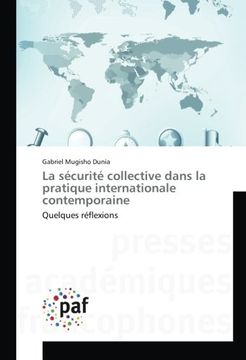 portada La sécurité collective dans la pratique internationale contemporaine: Quelques réflexions