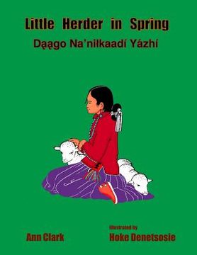 portada Little Herder in Spring: Daago Na'nilkaadi Yazhi (en Inglés)