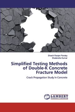 portada Simplified Testing Methods of Double-K Concrete Fracture Model (en Inglés)