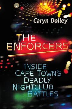 portada The Enforcers: Inside Cape Town'S Deadly Nightclub Battles (en Inglés)