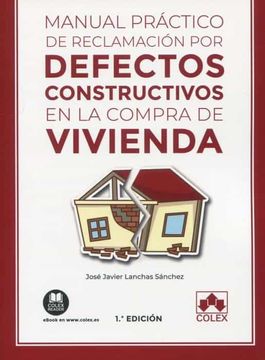 portada Manual Práctico de Reclamación por Defectos Constructivos en la Compra de Vivienda: 1 (Monografía) (in Spanish)