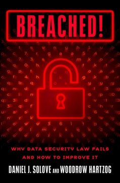 portada Breached! Why Data Security law Fails and how to Improve it 