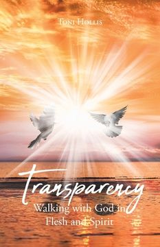 portada Transparency: Walking with God in Flesh and Spirit (en Inglés)
