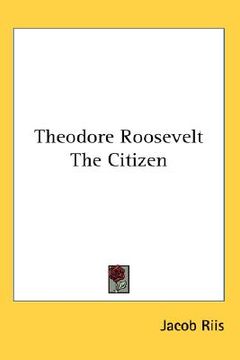 portada theodore roosevelt the citizen (en Inglés)