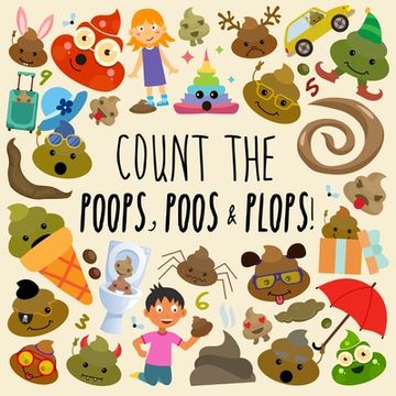 portada Count the Poops, Poos & Plops!: A Funny Picture Puzzle Book for 3-5 Year Olds (in English)