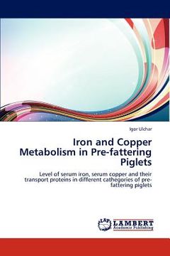 portada iron and copper metabolism in pre-fattering piglets (en Inglés)