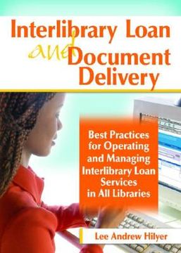 portada interlibrary loan and document delivery: best practices for operating and managing interlibrary loan services in all libraries (in English)