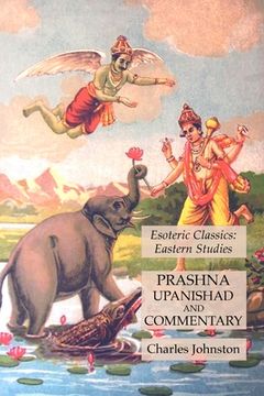 portada Prashna Upanishad and Commentary: Esoteric Classics: Eastern Studies (in English)