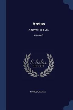 portada Aretas: A Novel; in 4 vol.; Volume 1 (in English)