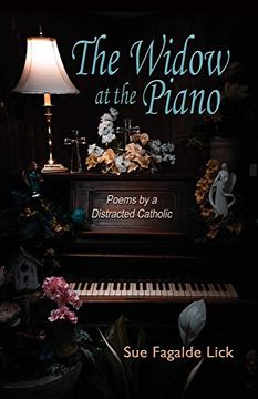 portada The Widow at the Piano: Poems by a Distracted Catholic 