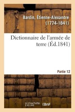 portada Dictionnaire de l'Armée de Terre. Partie 12 (en Francés)