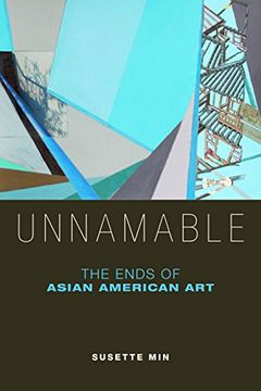 portada Unnamable: The Ends of Asian American art (en Inglés)