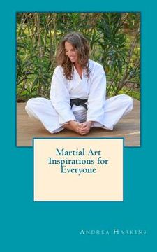 portada Martial Art Inspirations for Everyone (en Inglés)