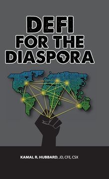 portada DeFi for the Diaspora: Creating the Foundation to a More Equitable and Sustainable Global Black Economy Through Decentralized Finance (in English)