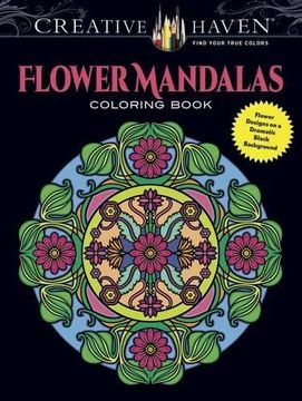 portada Creative Haven Flower Mandalas Coloring Book: Stunning Designs on a Dramatic Black Background (Adult Coloring)