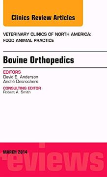 portada Bovine Orthopedics, an Issue of Veterinary Clinics of North America: Food Animal Practice, 1e: Volume 30-1 (The Clinics: Veterinary Medicine) (en Inglés)