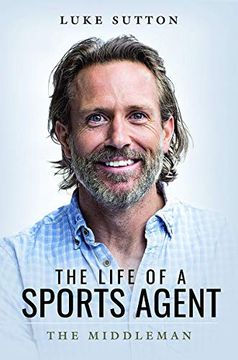 portada The Life of a Sports Agent: The Middleman (in English)