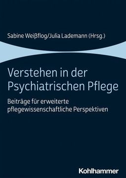 portada Verstehen in Der Psychiatrischen Pflege: Beitrage Fur Erweiterte Pflegewissenschaftliche Perspektiven (in German)