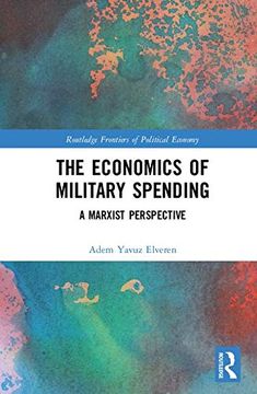 portada The Economics of Military Spending: A Marxist Perspective (en Inglés)