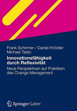 portada Innovationsfähigkeit Durch Reflexivität: Neue Perspektiven auf Praktiken des Change Management (en Alemán)