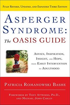 portada Asperger Syndrome: The Oasis Guide: Advice, Inspiration, Insight, and Hope, From Early Intervention to Adulthood (en Inglés)