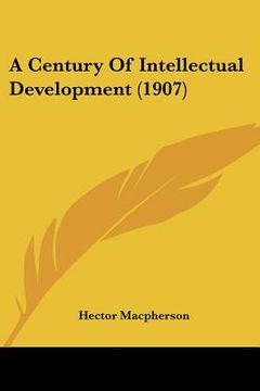 portada a century of intellectual development (1907) (en Inglés)