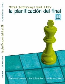 portada La Planificación del Final ii Claves Para Entender el Final de la Partida en Aperturas Cerradas