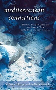 portada Mediterranean Connections: Maritime Transport Containers and Seaborne Trade in the Bronze and Early Iron Ages
