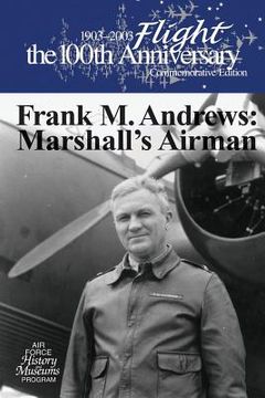 portada Frank M. Andrews: Marshall's Airman (en Inglés)