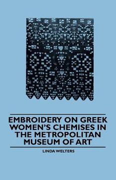 portada embroidery on greek women's chemises in the metropolitan museum of art (en Inglés)