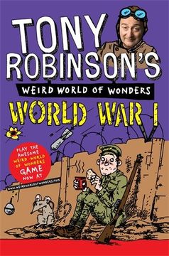 portada World War I (Sir Tony Robinson's Weird World of Wonders)