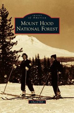 portada Mount Hood National Forest (en Inglés)