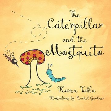 portada The Caterpillar and the Mosquito (en Inglés)