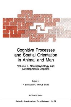 portada Cognitive Processes and Spatial Orientation in Animal and Man: Volume II Neurophysiology and Developmental Aspects (en Inglés)
