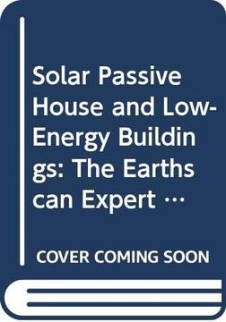 portada Solar Passive House and Low-Energy Buildings: The Earthscan Expert Guide to Design and Construction 