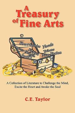 portada a treasury of fine arts: a collection of literature to challenge the mind, excite the heart and awake the soul (in English)