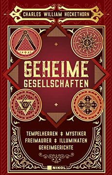 portada Geheime Gesellschaften: Tempelherren, Geheimgerichte, Mystiker, Illuminaten, Freimaurer (in German)