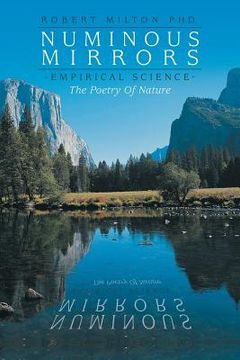 portada Numinous Mirrors: Empirical Science --- The Poetry of Nature (en Inglés)