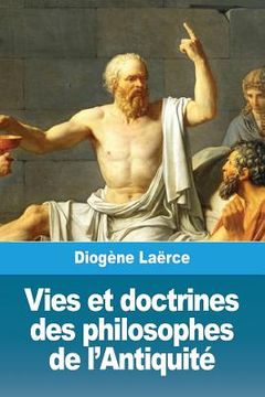 portada Vies et doctrines des philosophes de l'Antiquité (en Francés)