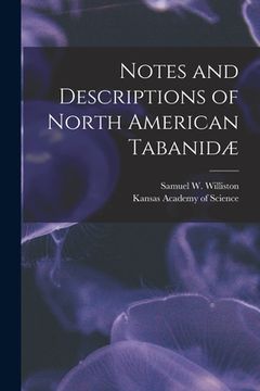 portada Notes and Descriptions of North American Tabanidæ [microform] (en Inglés)