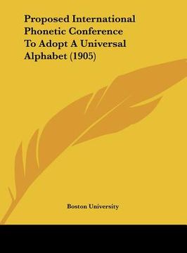 portada proposed international phonetic conference to adopt a universal alphabet (1905) (en Inglés)