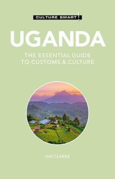 portada Uganda - Culture Smart! The Essential Guide to Customs & Culture (en Inglés)
