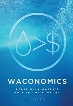 portada Waconomics: Redefining Water'S Role in our Economy (en Inglés)
