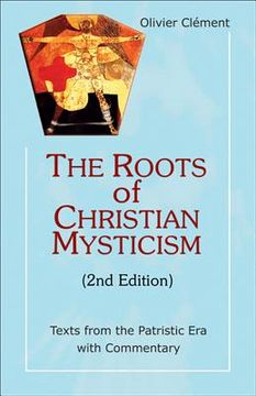 portada the roots of christian mysticism: texts from the patristic era with commentary (en Inglés)