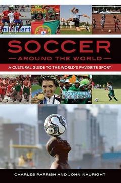 portada Soccer around the World: A Cultural Guide to the World's Favorite Sport