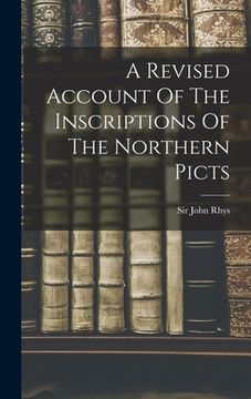 portada A Revised Account Of The Inscriptions Of The Northern Picts (in English)