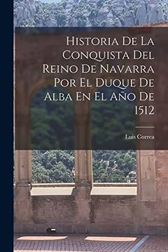 portada Historia de la Conquista del Reino de Navarra por el Duque de Alba en el año de 1512 (in Spanish)