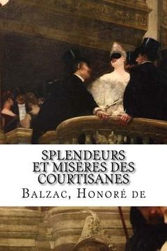 portada Splendeurs et misères des courtisanes (en Francés)